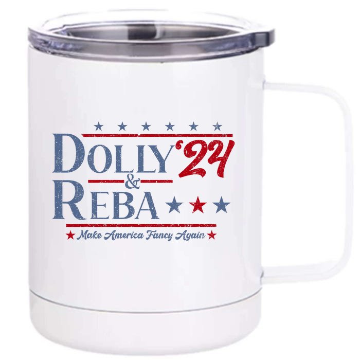 Dolly And Reba 2024 Make America Fancy Again Retro Vintage Front & Back 12oz Stainless Steel Tumbler Cup