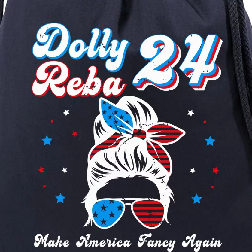 Dolly And Reba 2024 Make America Fancy Again Messy Bun Drawstring Bag