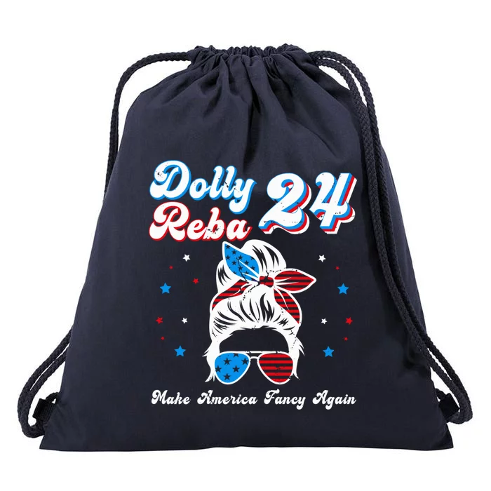 Dolly And Reba 2024 Make America Fancy Again Messy Bun Drawstring Bag