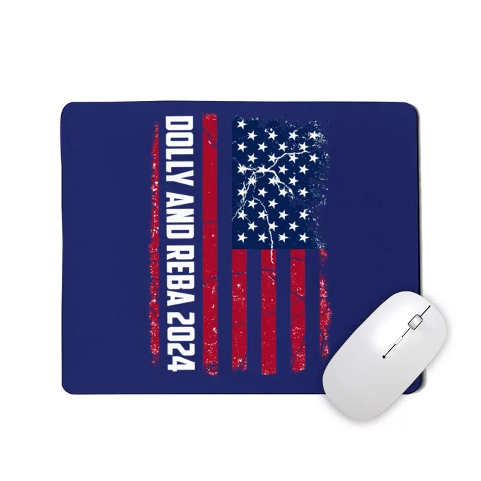 Dolly And Reba 2024 Dolly And Reba 2024 Usa Grungded Flag Mousepad