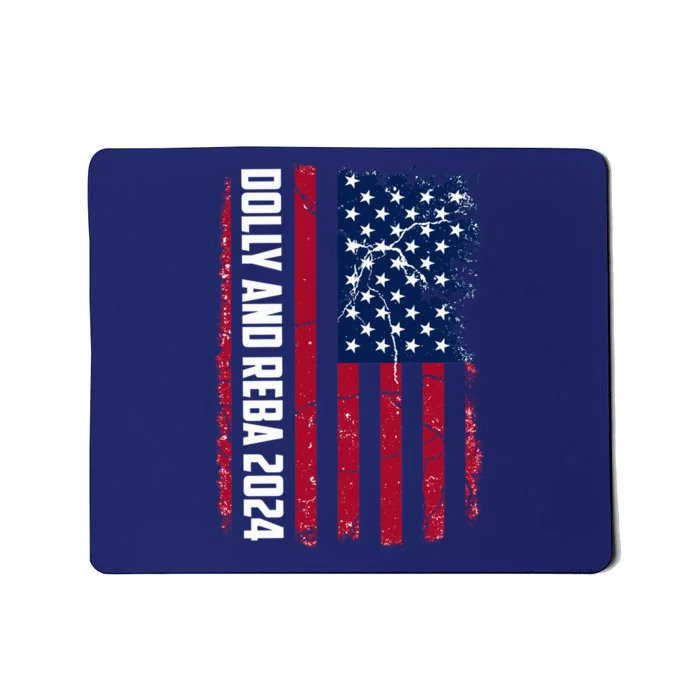 Dolly And Reba 2024 Dolly And Reba 2024 Usa Grungded Flag Mousepad