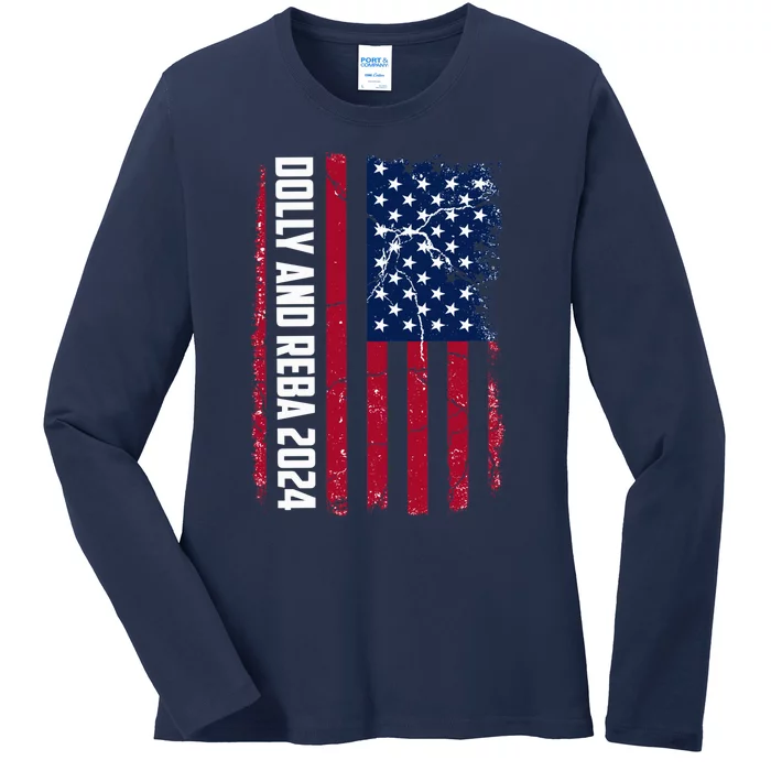 Dolly And Reba 2024 Dolly And Reba 2024 Usa Grungded Flag Ladies Long Sleeve Shirt