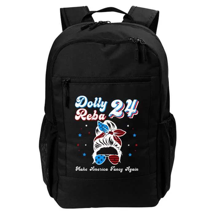 Dolly And Reba 2024 Make America Fancy Again Messy Bun Daily Commute Backpack