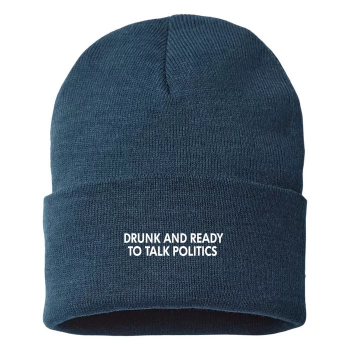 Drunk And Ready To Talk Politics Sustainable Knit Beanie