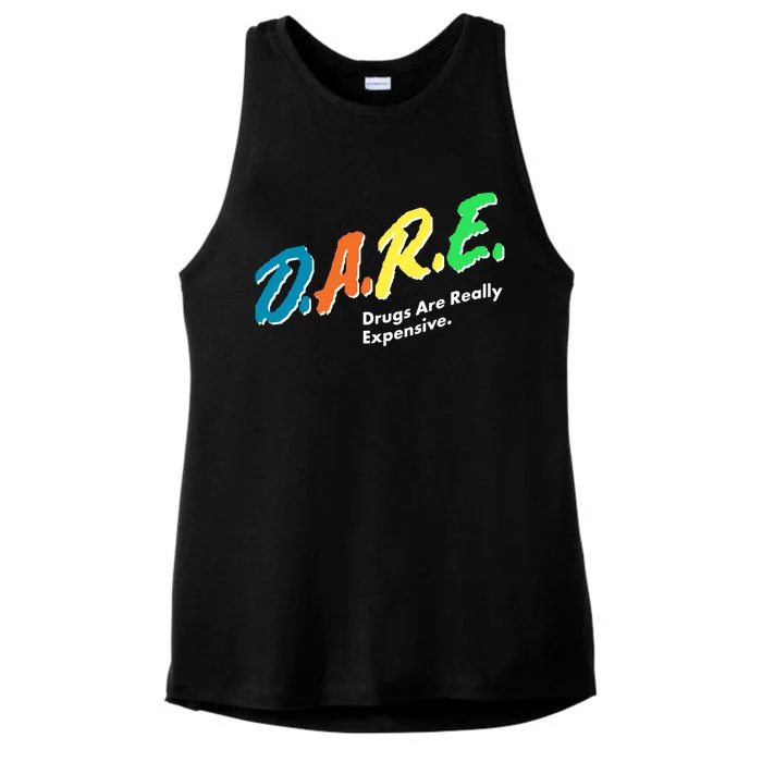 Dare Drugs Are Really Expensive Ladies Tri-Blend Wicking Tank