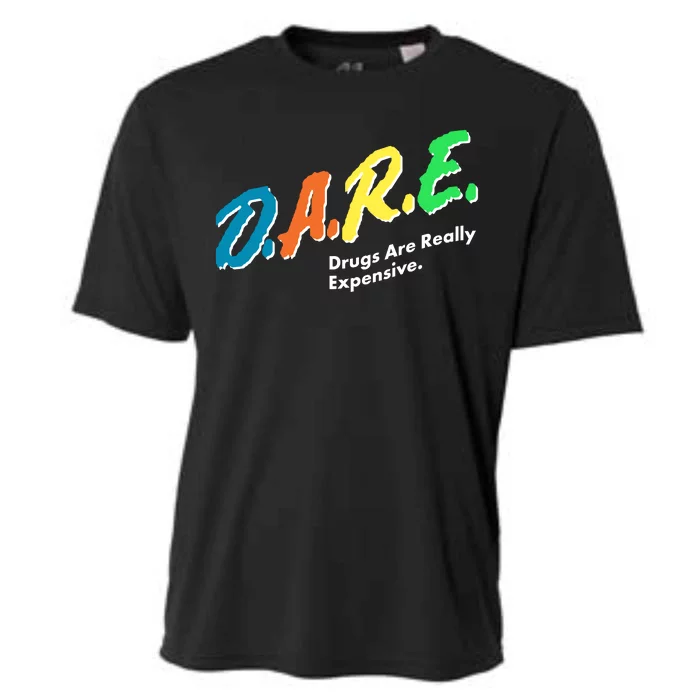 Dare Drugs Are Really Expensive Cooling Performance Crew T-Shirt