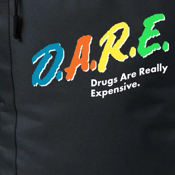 Dare Drugs Are Really Expensive Daily Commute Backpack