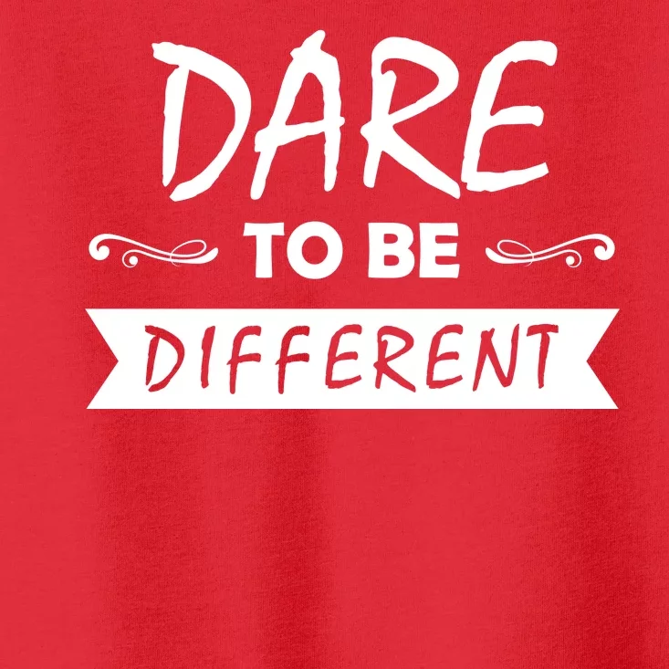 Dare To Be Different Toddler T-Shirt