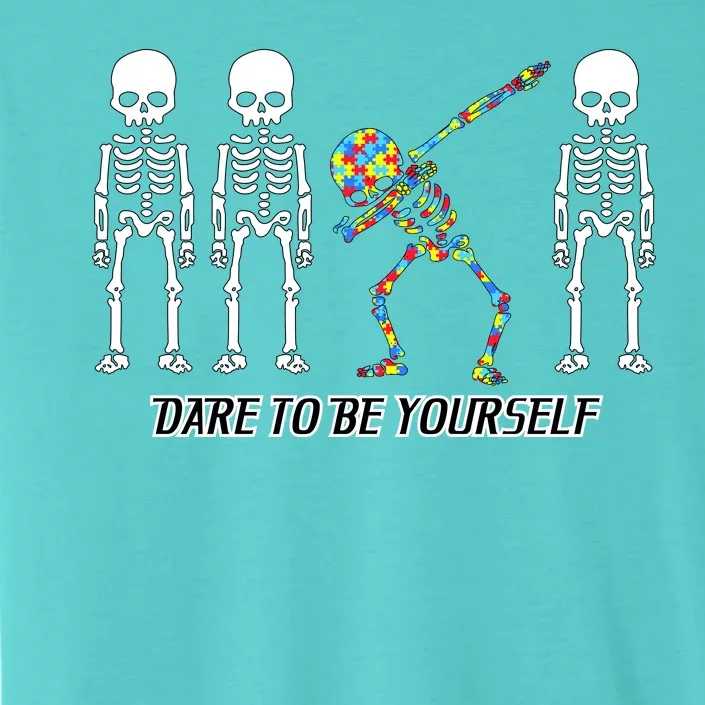 Dare To Be Yourself Autism Awareness ChromaSoft Performance T-Shirt