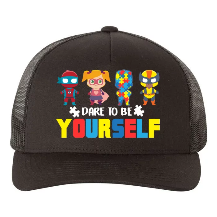 Dare To Be Yourself Superhero Autism Yupoong Adult 5-Panel Trucker Hat