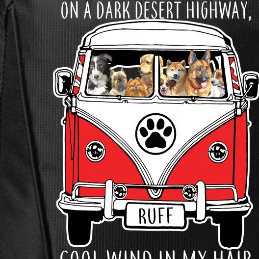 Dark Desert Highway Dog Feel Cool Wind In My Hair City Backpack