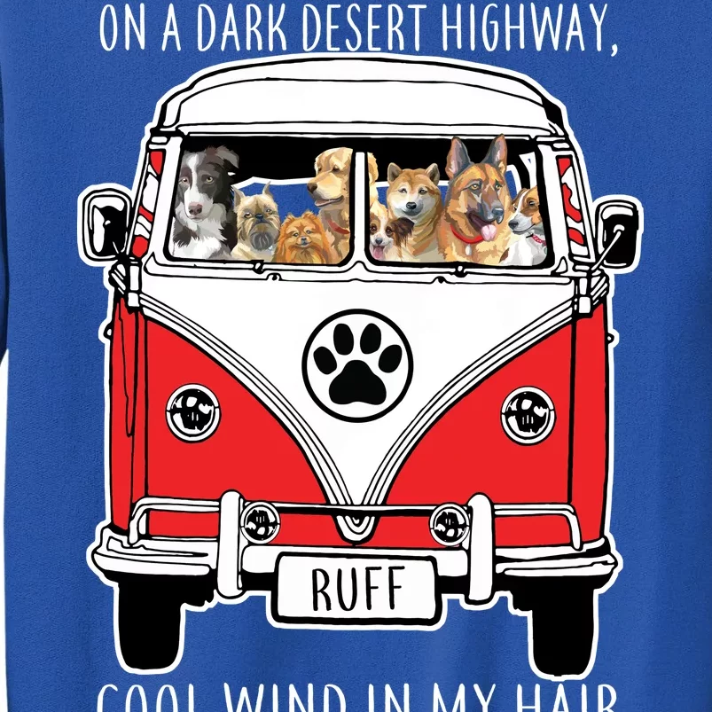 Dark Desert Highway Dog Feel Cool Wind In My Hair Sweatshirt