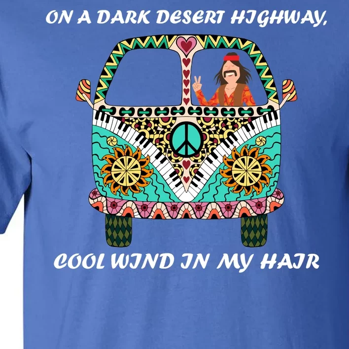 Dark Desert Highway Funny Hippie Tall T-Shirt