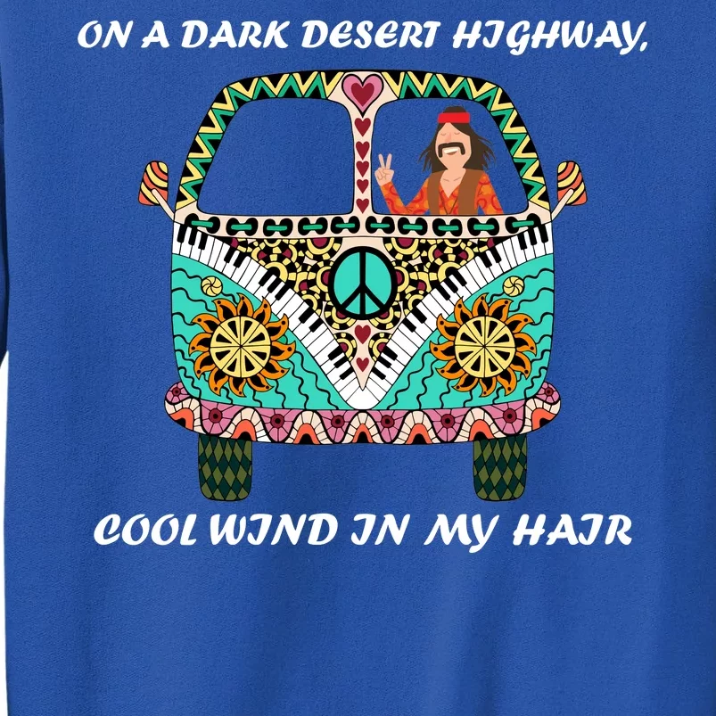 Dark Desert Highway Funny Hippie Tall Sweatshirt