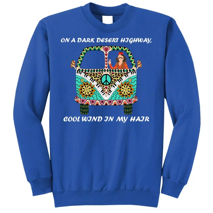 Dark Desert Highway Funny Hippie Tall Sweatshirt