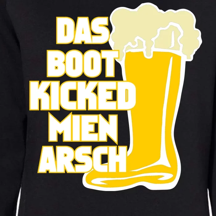 Das Boot Kicked Mien Arsch Womens California Wash Sweatshirt