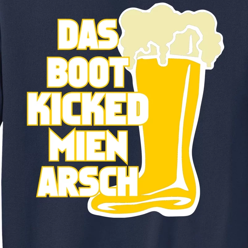 Das Boot Kicked Mien Arsch Sweatshirt