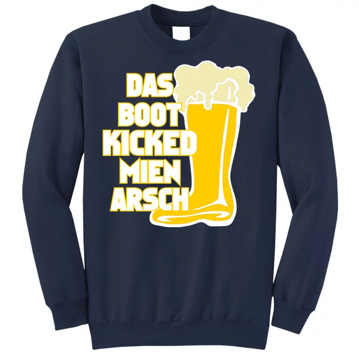 Das Boot Kicked Mien Arsch Sweatshirt