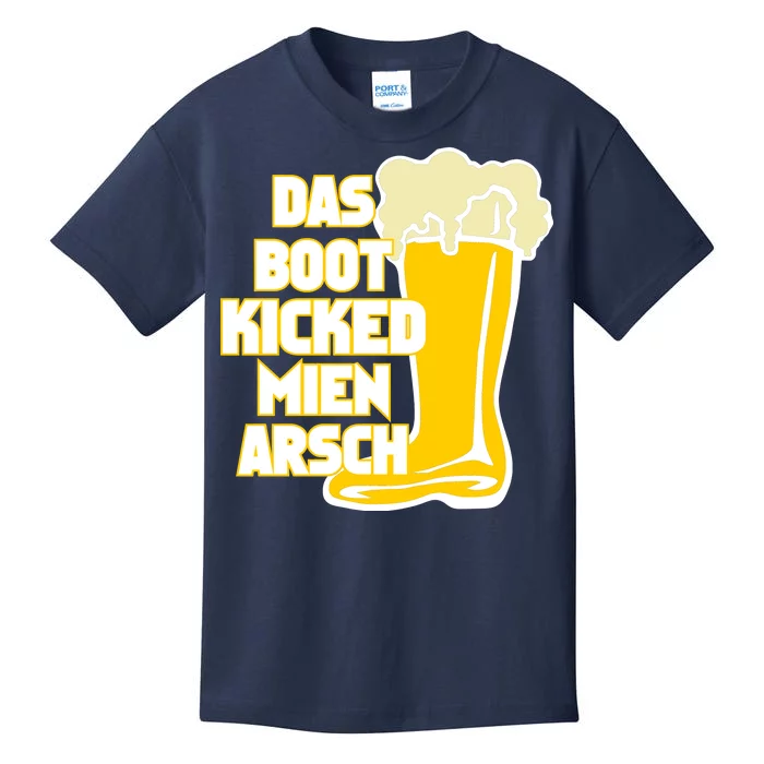 Das Boot Kicked Mien Arsch Kids T-Shirt