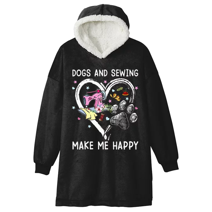 Dogs And Sewing Make Me Happy Funny Dogs And Sewing Hooded Wearable Blanket