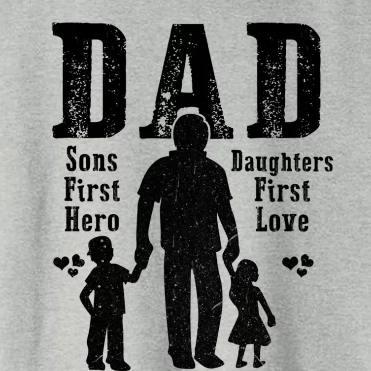 Dad A Sons First Hero A Daughters First Love Daddy Papa Pops Gift Women's Crop Top Tee