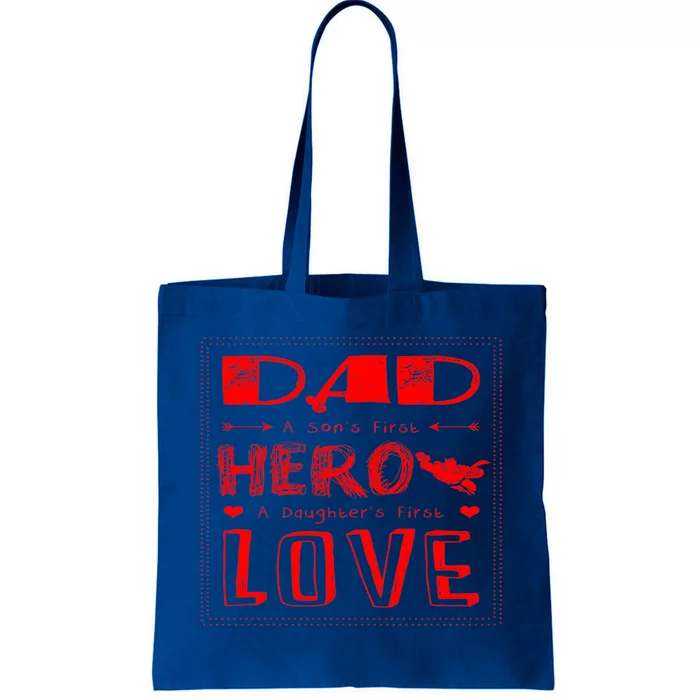 Dad A SonS First Hero A DaughterS First Gift Tote Bag