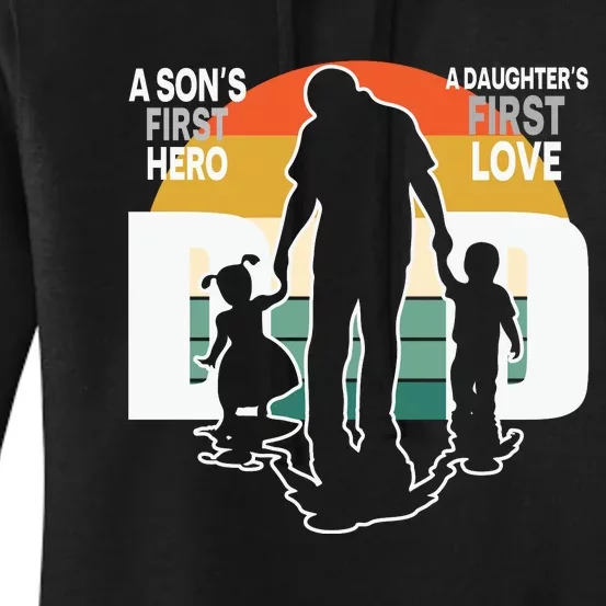 Dad A Sons First Hero A Daughters First Love Father's Day Women's Pullover Hoodie