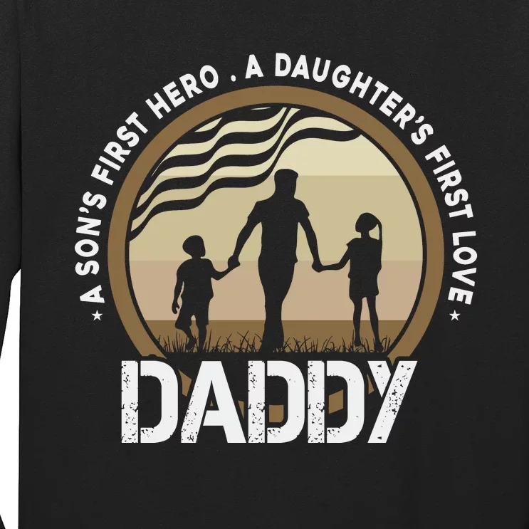 Daddy A Sons First Hero Daughters First Love Long Sleeve Shirt