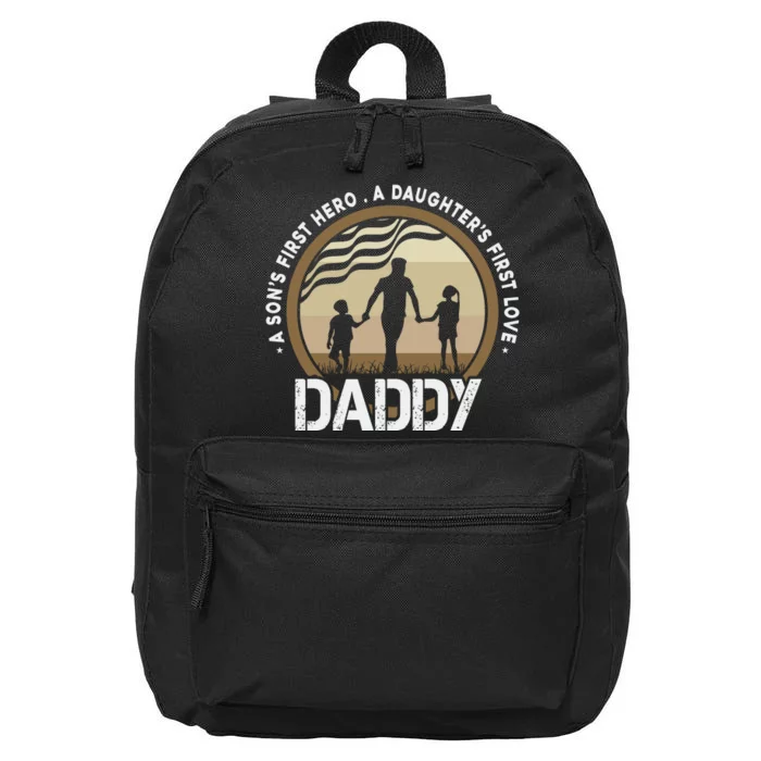 Daddy A Sons First Hero Daughters First Love 16 in Basic Backpack