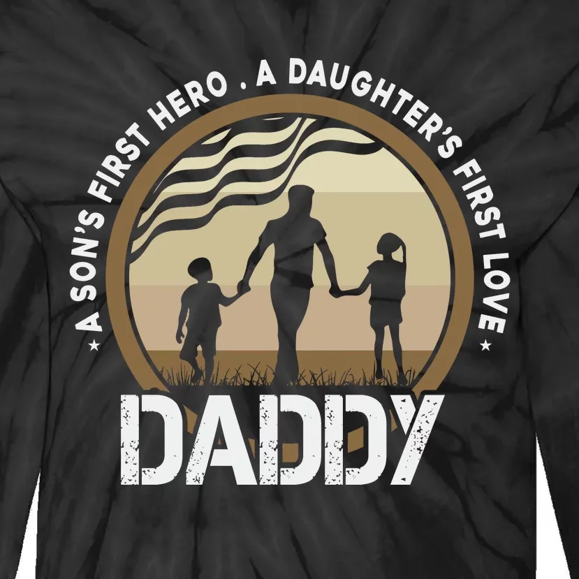 Daddy A Sons First Hero Daughters First Love Tie-Dye Long Sleeve Shirt