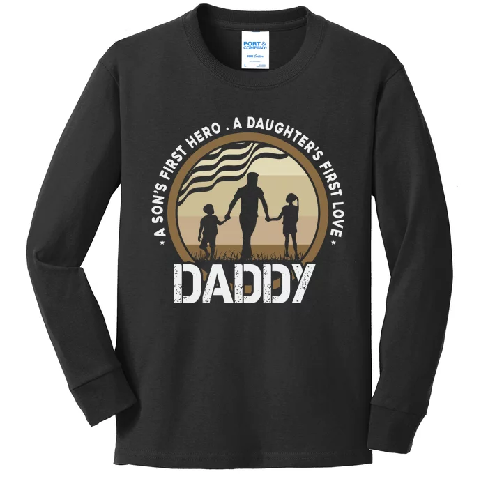 Daddy A Sons First Hero Daughters First Love Kids Long Sleeve Shirt