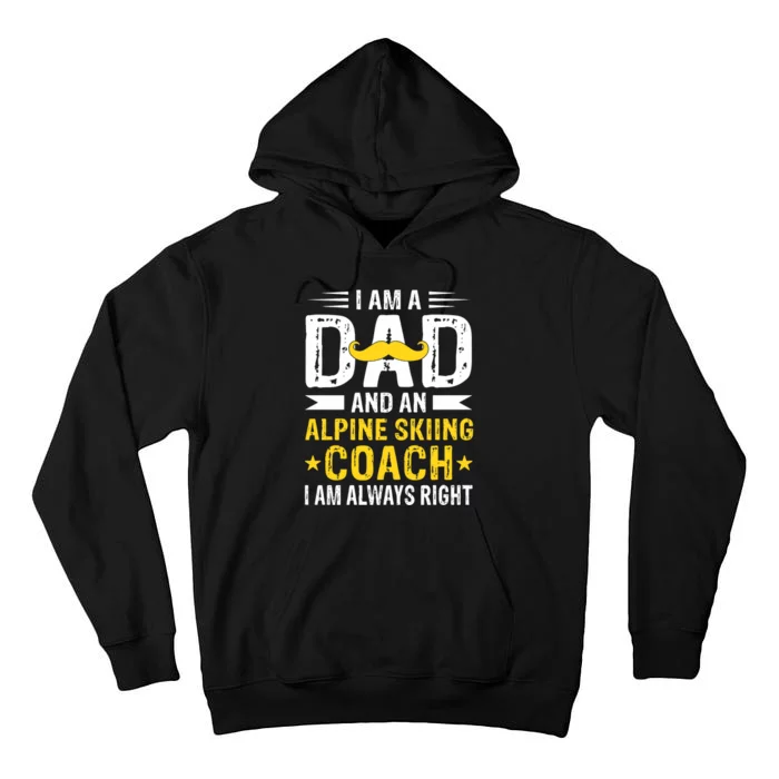 Dad Alpine Skiing Coach Funny Alpine Skiing Coach Tall Hoodie