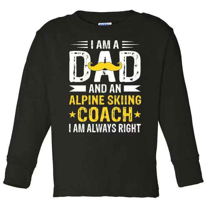 Dad Alpine Skiing Coach Funny Alpine Skiing Coach Toddler Long Sleeve Shirt