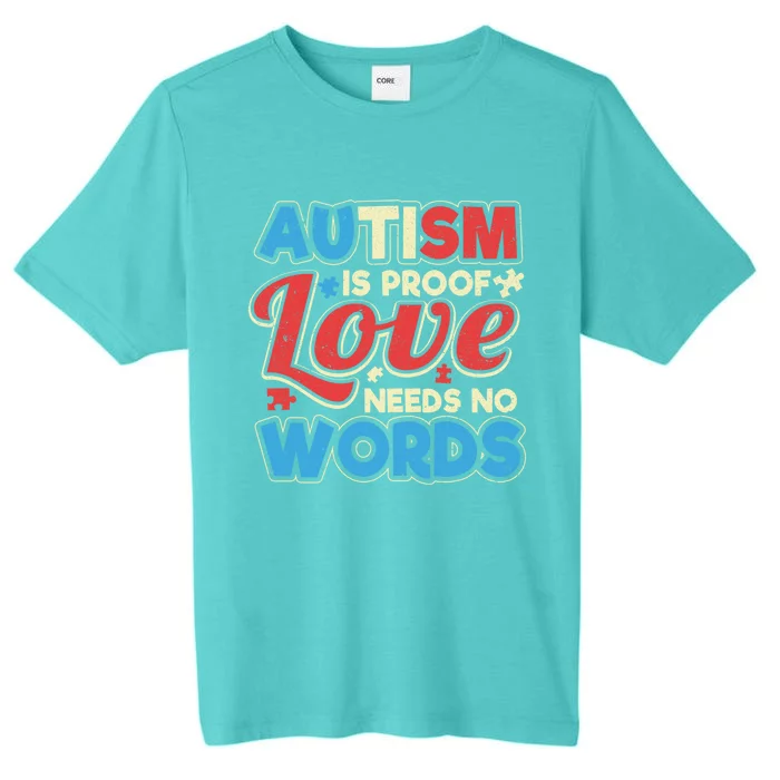 Distressed Autism Spectrum Support Love Needs No Words Cute Gift ChromaSoft Performance T-Shirt