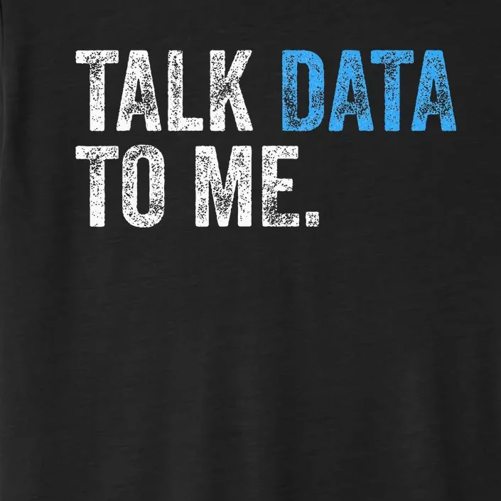 Data Analyst Scientist Statistic Statisticians Data Engineer ChromaSoft Performance T-Shirt