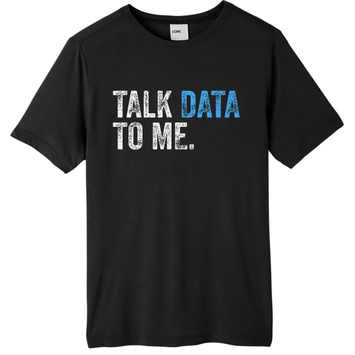 Data Analyst Scientist Statistic Statisticians Data Engineer ChromaSoft Performance T-Shirt