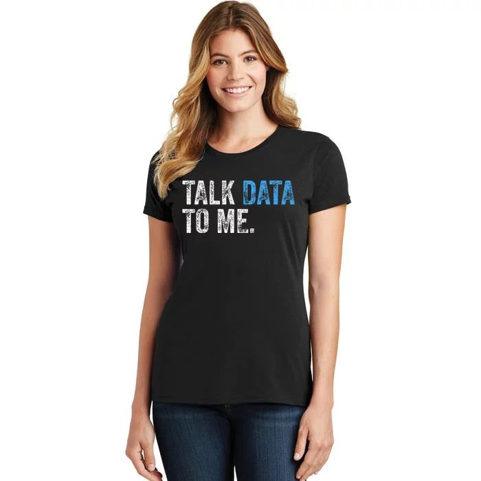 Data Analyst Scientist Statistic Statisticians Data Engineer Women's T-Shirt