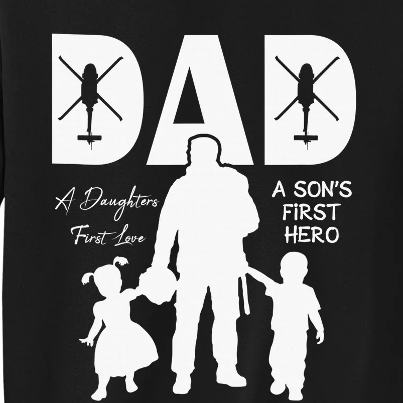 Dad A Sons First Hero A Daughters First Love Tall Sweatshirt