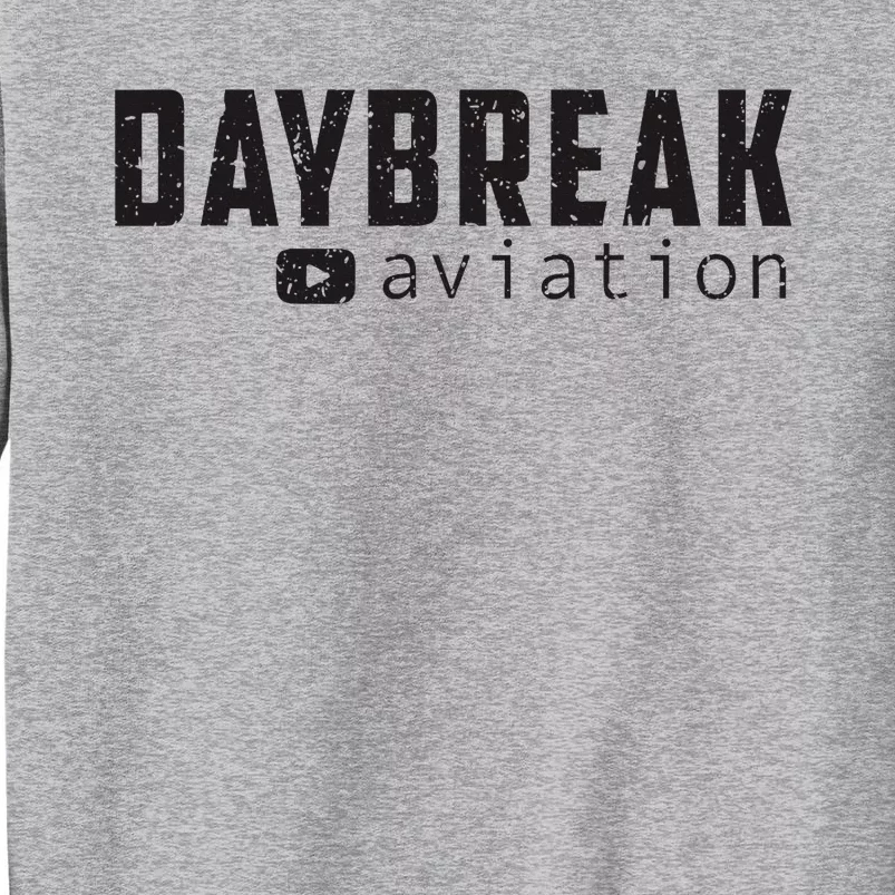 Daybreak Aviation Saving One Plane At A Time Tall Sweatshirt