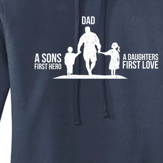 Dad A Sons First Hero A Daughters First Love Gift Women's Pullover Hoodie