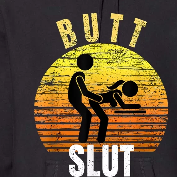 Distressed Anal Slut Kinky Butt Slut Anal Sex Lover Premium Hoodie