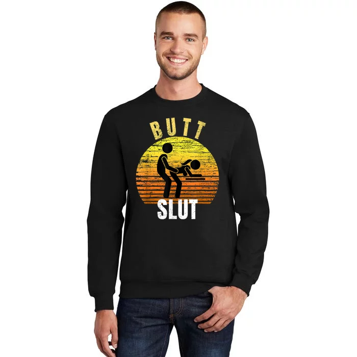 Distressed Anal Slut Kinky Butt Slut Anal Sex Lover Tall Sweatshirt