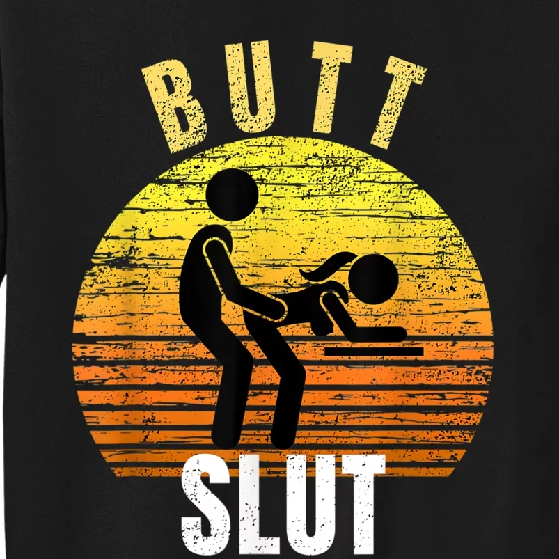 Distressed Anal Slut Kinky Butt Slut Anal Sex Lover Tall Sweatshirt