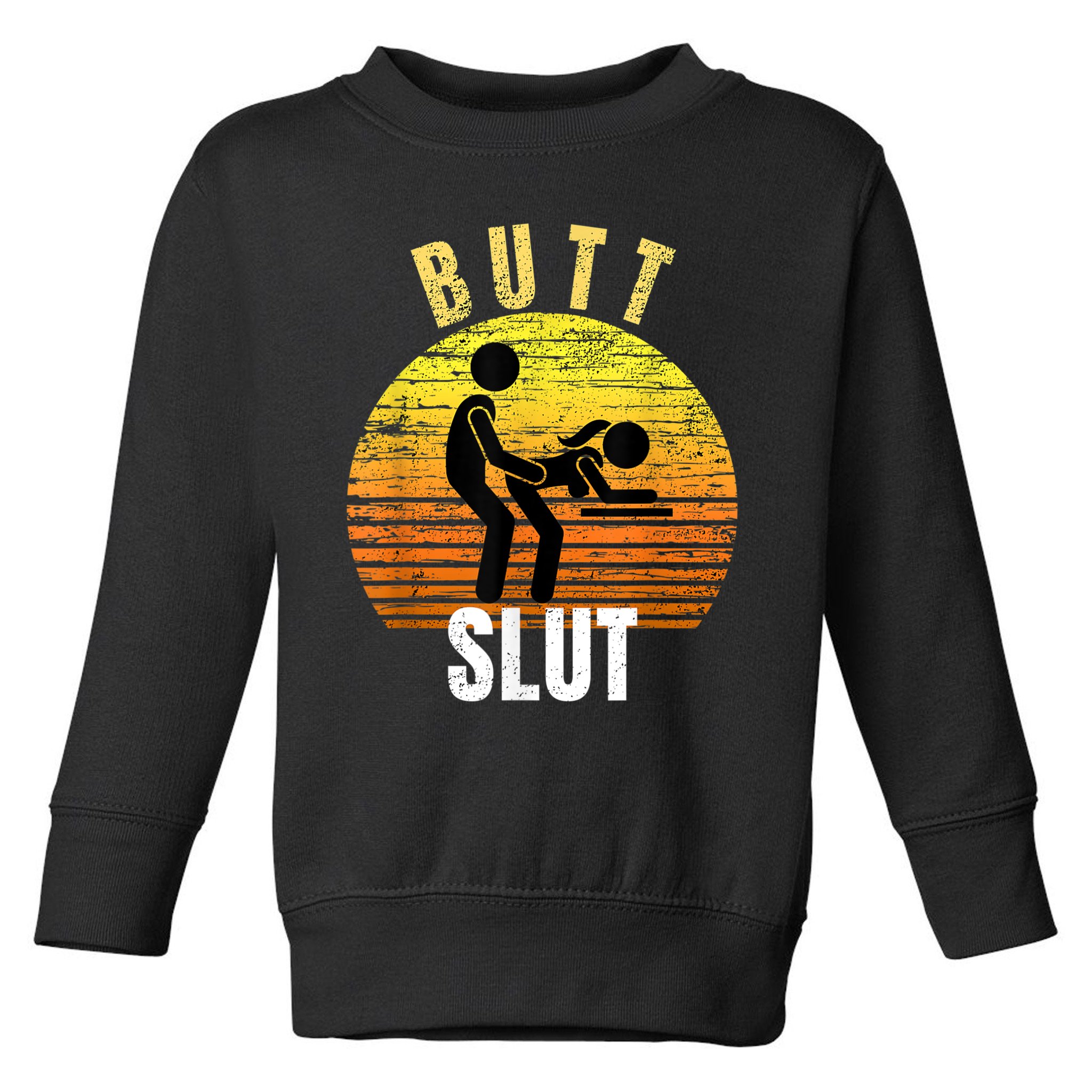 Distressed Anal Slut Kinky Butt Slut Anal Sex Lover Toddler Sweatshirt |  TeeShirtPalace