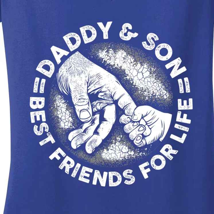 Daddy And Son Best Friends For Life Fathers Day Birthday Gift Women's V-Neck T-Shirt