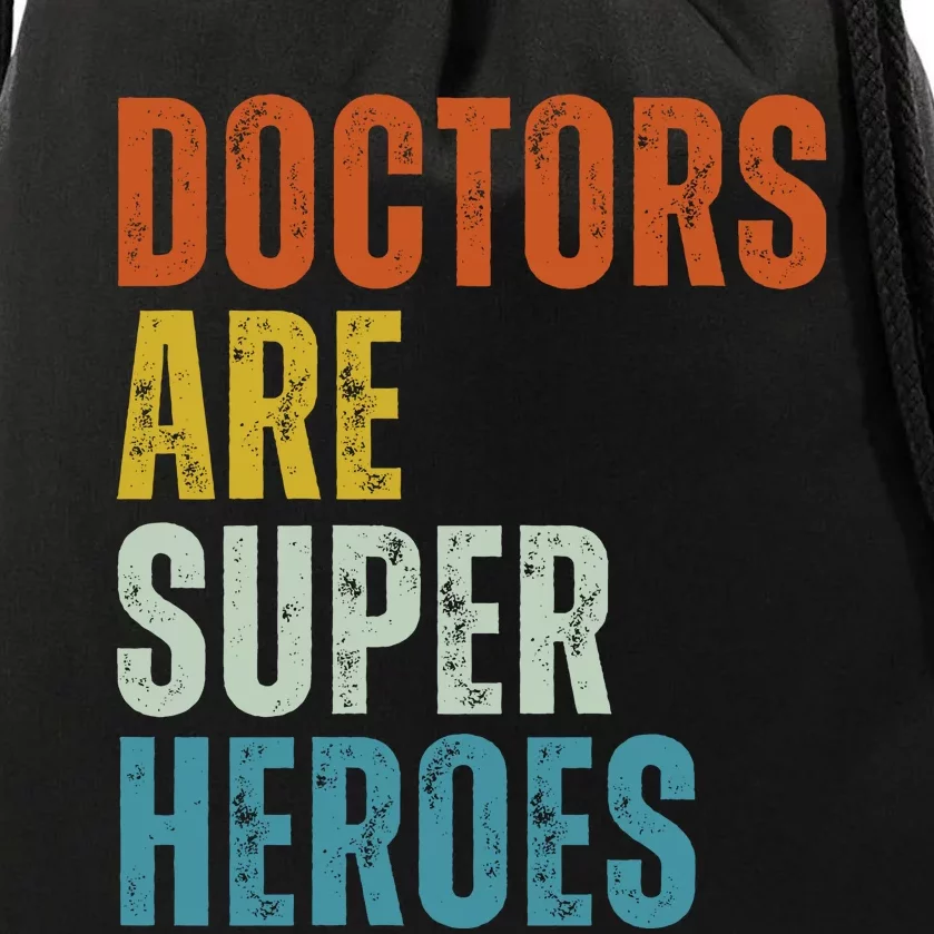 Doctors Are Super Heroes Drawstring Bag