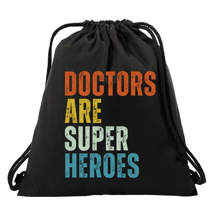 Doctors Are Super Heroes Drawstring Bag