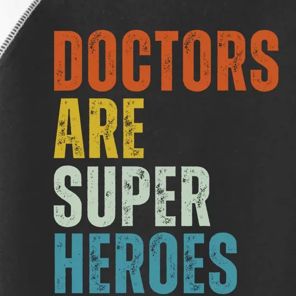 Doctors Are Super Heroes Toddler Fine Jersey T-Shirt