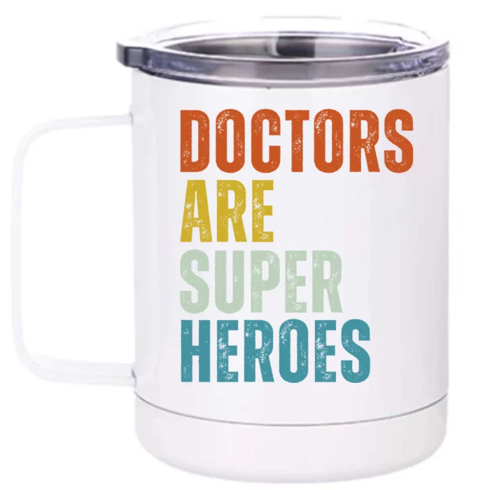 Doctors Are Super Heroes Front & Back 12oz Stainless Steel Tumbler Cup