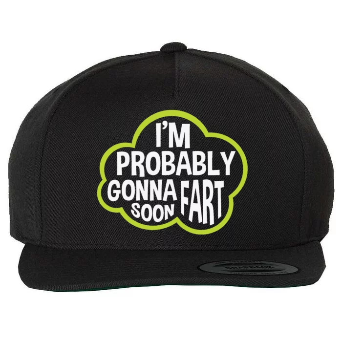 Don't Approach Sarcasm I'm Probably Gonna Fart Soon Funny Wool Snapback Cap